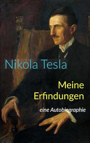 Meine Erfindungen: eine Autobiographie von Sternthaler-Verlag